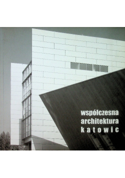Współczesna architektura Katowic