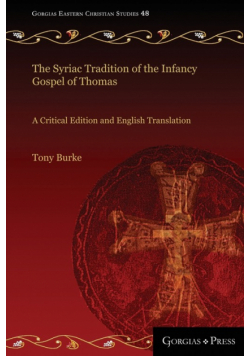The Syriac Tradition of the Infancy Gospel of Thomas