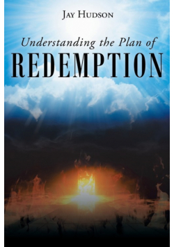 Understanding the Plan of REDEMPTION