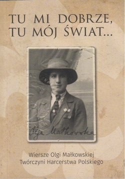 Tu mi dobrze Tu mój świat