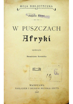 W puszczach Afryki 1907 r.