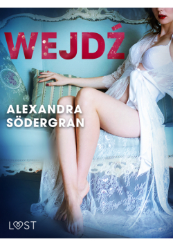 LUST. Wejdź - opowiadanie erotyczne