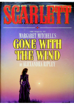 Scarlett the sequel to Margaret Mitchell Gone with the wind