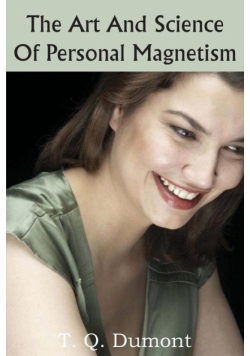 The Art and Science of Personal Magnetism