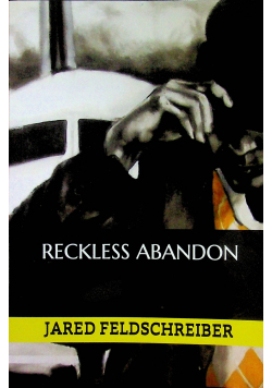 Reckless abandon