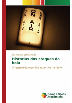 Histórias dos craques da bola
