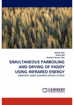 Simultaneous Parboiling And Drying Of Paddy Using Infrared Energy