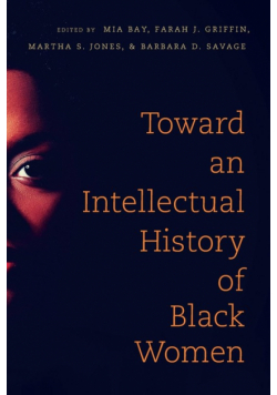 Toward an Intellectual History of Black Women