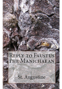 Reply to Faustus the Manichaean