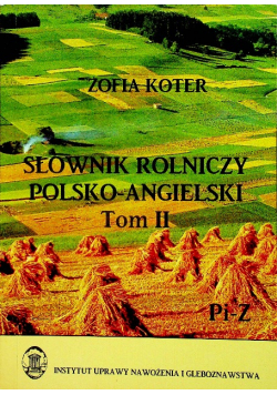 Słownik rolniczy angielsko polski tom II