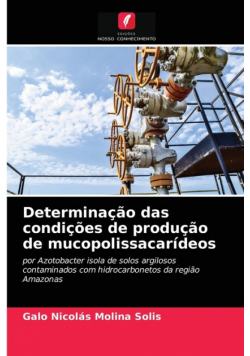 Determinação das condições de produção de mucopolissacarídeos