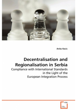Decentralisation and Regionalisation in Serbia