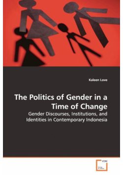 The Politics of Gender in a Time of Change