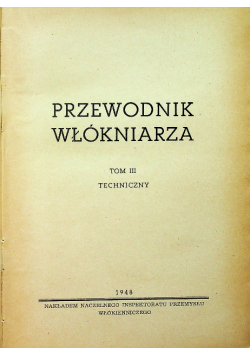 Przewodnik włókniarza Tom III 1948 r.