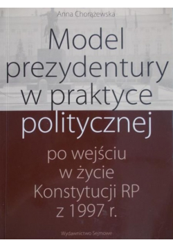 Model prezydentury w praktyce politycznej