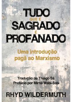 Tudo Que É Sagrado É Profanado