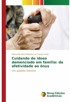 Cuidando do idoso demenciado em família