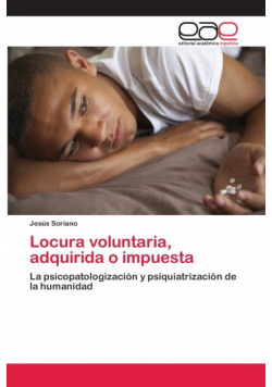 Locura voluntaria, adquirida o impuesta