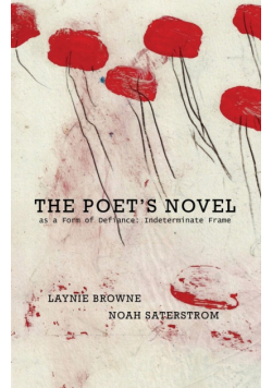 The Poet's Novel as a Form of Defiance