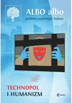 Albo albo. Technopol i humanizm 1/2016