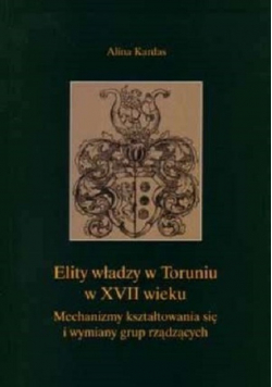 Elity władzy w Toruniu w XVII wieku