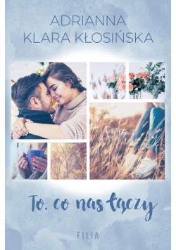 To co nas łączy