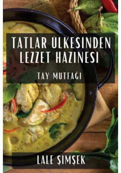 Tatlar Ülkesinden Lezzet Hazinesi