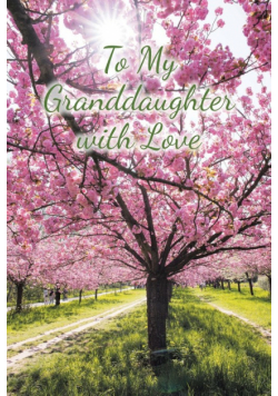 To My Granddaughter with Love