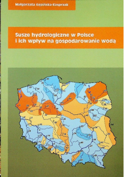 Susze hydrologiczne w Polsce i ich wpływ na gospodarowanie wodą