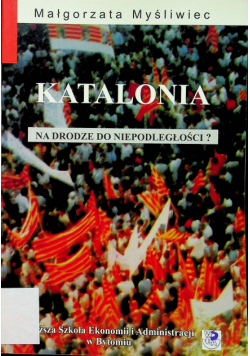 Katalonia na drodze do Niepodległości?