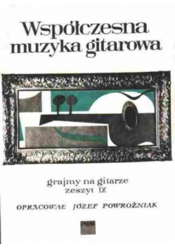 Współczesna muzyka gitarowa grajmy na gitarze zeszyt IX