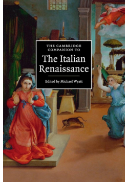 The Cambridge Companion to the Italian Renaissance