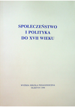 Społeczeństwo i polityka do XVII wieku