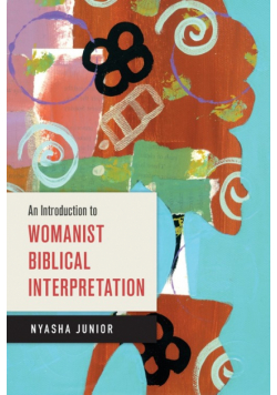 An Introduction to Womanist Biblical Interpretation