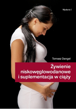Żywienie niskowęglowodanowe i suplementacja w ciąży