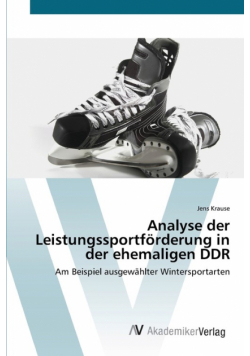 Analyse der Leistungssportförderung in der ehemaligen DDR
