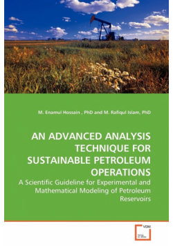 An Advanced Analysis Technique For Sustainable Petroleum Operations