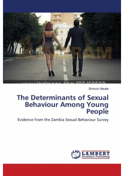 The Determinants of Sexual Behaviour Among Young People