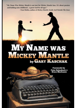 My Name Was Mickey Mantle