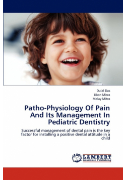 Patho-Physiology of Pain and Its Management in Pediatric Dentistry