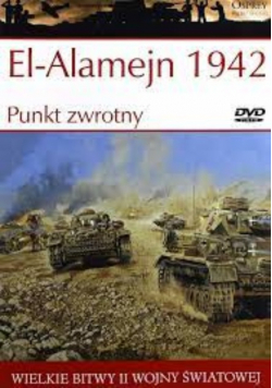 Wielkie bitwy II Wojny Światowej El-Alamejn 1942 Punkt zwrotny z DVD