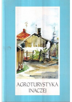 Agroturystyka inaczej