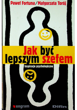 Jak być lepszym szefem autograf autora