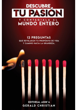 Descubre tu pasión y contágiala al mundo entero