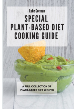 Special Plant-Based Diet Cooking Guide