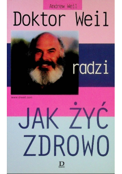 Doktor Weil radzi jak żyć zdrowo