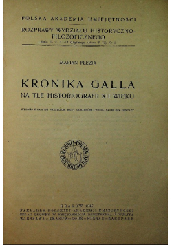 Kronika Galla na tle Historiografii XII wieku 1947 r.