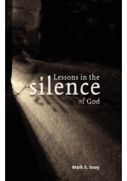 Lessons in the Silence of God