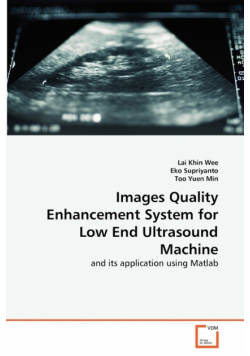 Images Quality Enhancement System for Low End Ultrasound Machine