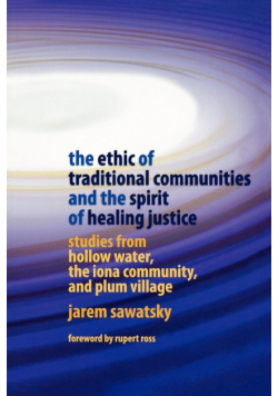 The Ethic of Traditional Communities and the Spirit of Healing Justice